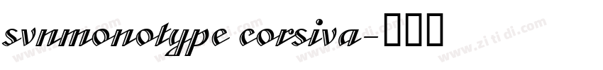 svnmonotype corsiva字体转换